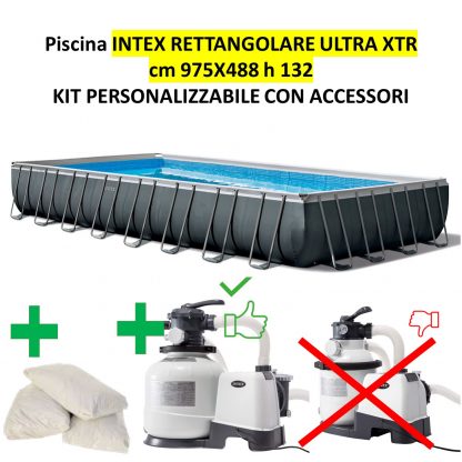 PISCINA ULTRA XTR FRAME RETTANGOLARE CM 975X488 H 132 INTEX  26374 CON FILTRO MAGGIORATO INTEX (Personalizza il tuo kit)