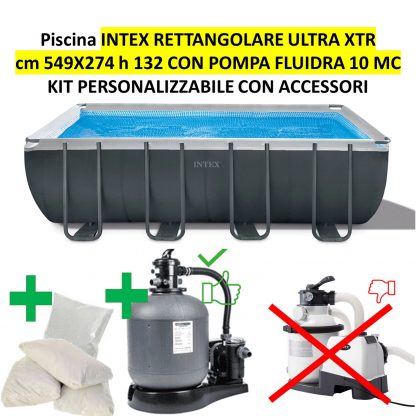 PISCINA ULTRA XTR FRAME RETTANGOLARE CM 549X274 H 132 INTEX  26356 CON FILTRO A SABBIA FLUIDRA 10.000 l/h (Personalizza il tuo kit)
