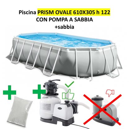 PISCINA PRISMA OVALE 610X305 H122 CM INTEX  26798 KIT CON POMPA MAGGIORATA 10.500 l/h+ SABBIA DI QUARZO